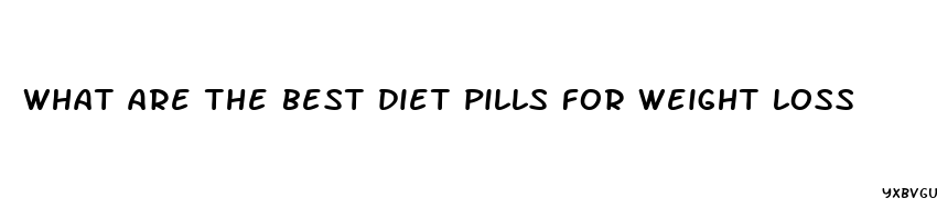 what are the best diet pills for weight loss