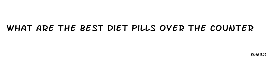 what are the best diet pills over the counter