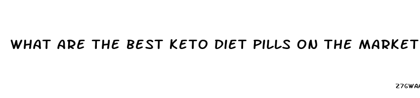 what are the best keto diet pills on the market