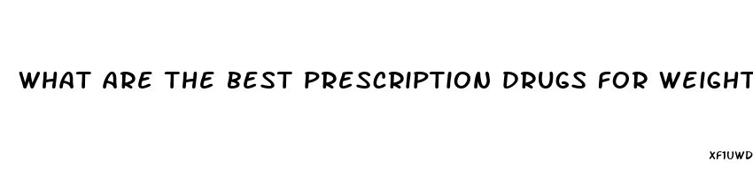 what are the best prescription drugs for weight loss