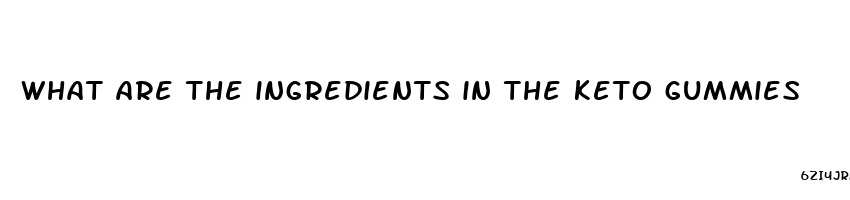 what are the ingredients in the keto gummies