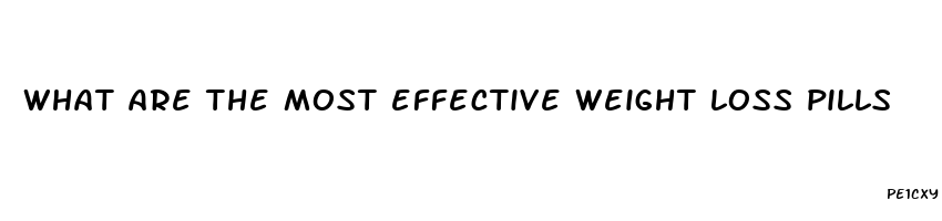 what are the most effective weight loss pills