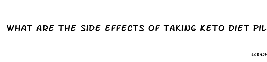 what are the side effects of taking keto diet pills