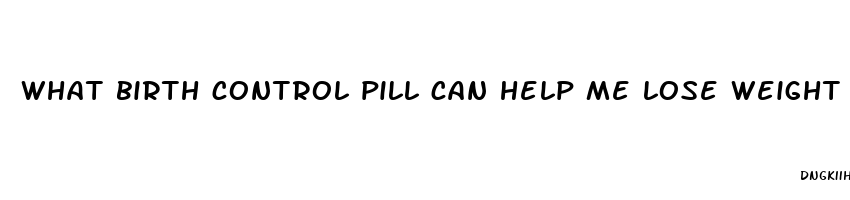 what birth control pill can help me lose weight