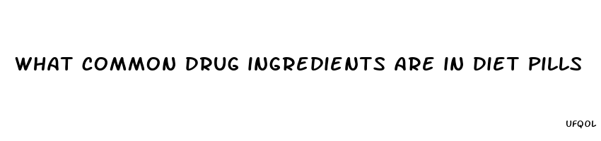 what common drug ingredients are in diet pills