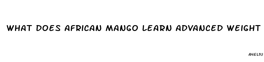 what does african mango learn advanced weight loss pill looks like