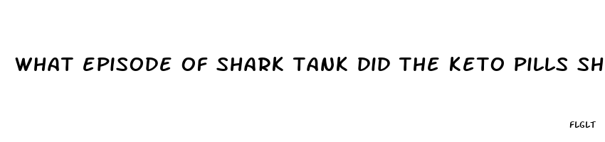 what episode of shark tank did the keto pills show