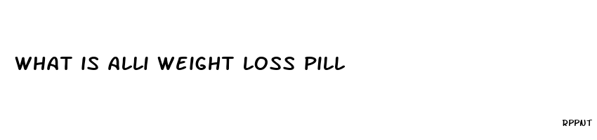 what is alli weight loss pill