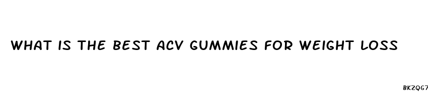 what is the best acv gummies for weight loss