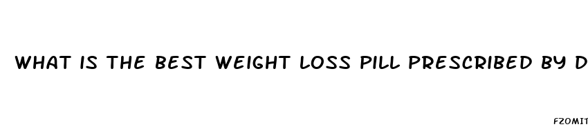 what is the best weight loss pill prescribed by doctors