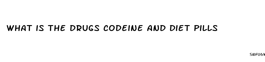 what is the drugs codeine and diet pills