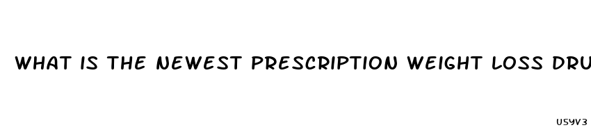 what is the newest prescription weight loss drug