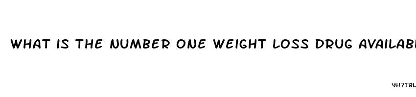 what is the number one weight loss drug available