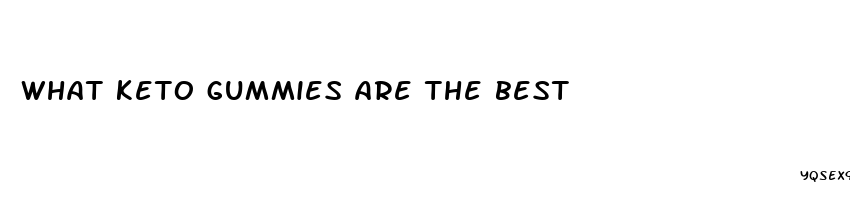 what keto gummies are the best