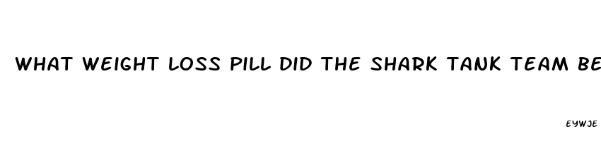 what weight loss pill did the shark tank team become partners