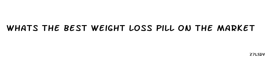 whats the best weight loss pill on the market