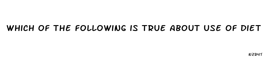 which of the following is true about use of diet pills for weight reduction