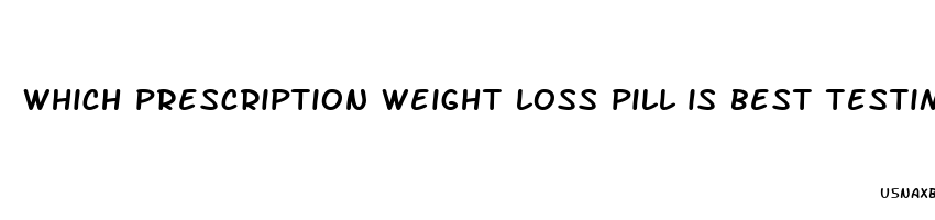 which prescription weight loss pill is best testimonials