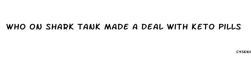 who on shark tank made a deal with keto pills