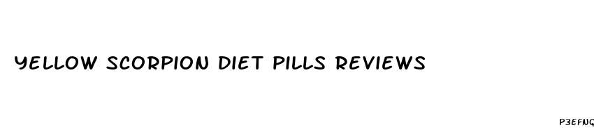 yellow scorpion diet pills reviews