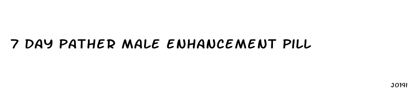 7 day pather male enhancement pill