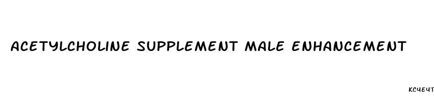 acetylcholine supplement male enhancement