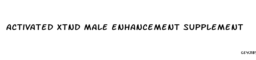 activated xtnd male enhancement supplement