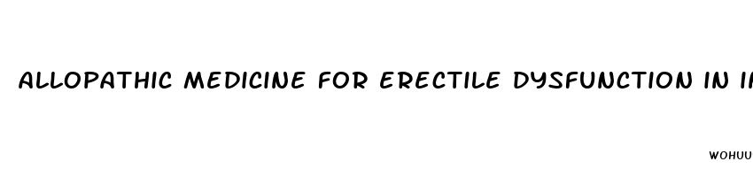 allopathic medicine for erectile dysfunction in india