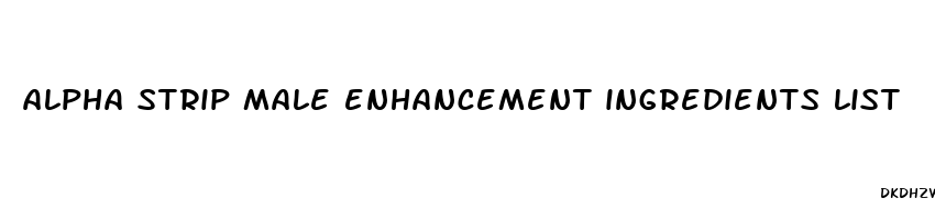 alpha strip male enhancement ingredients list