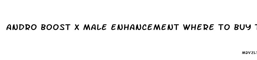 andro boost x male enhancement where to buy them