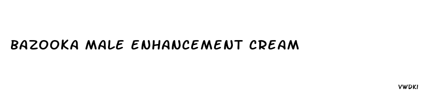 bazooka male enhancement cream