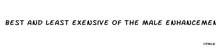 best and least exensive of the male enhancement