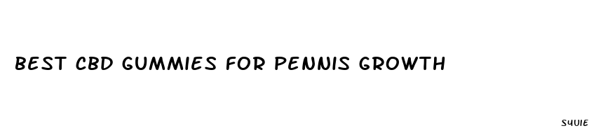 best cbd gummies for pennis growth