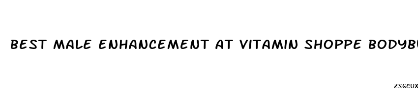 best male enhancement at vitamin shoppe bodybuilder