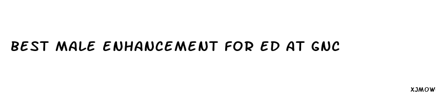 best male enhancement for ed at gnc