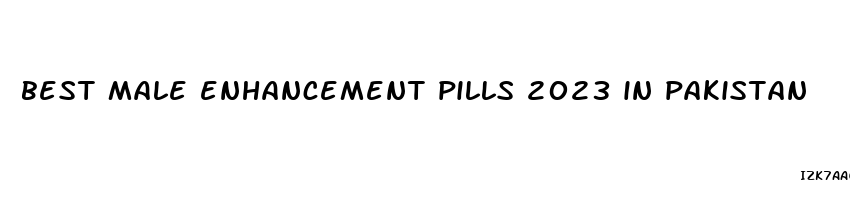 best male enhancement pills 2023 in pakistan