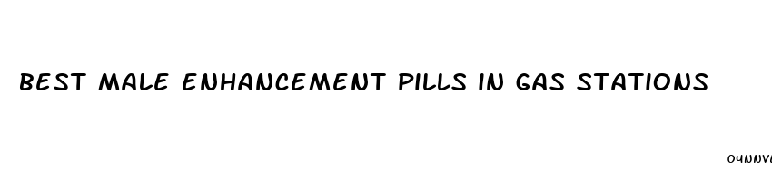 best male enhancement pills in gas stations