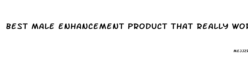 best male enhancement product that really works