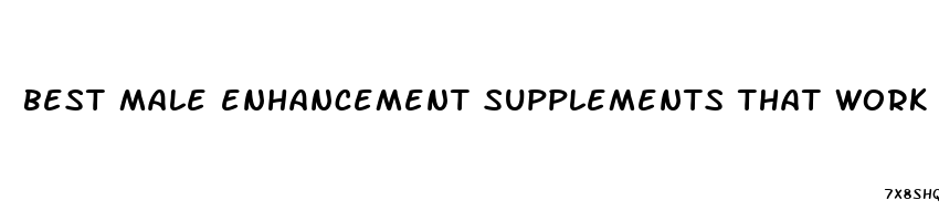 best male enhancement supplements that work