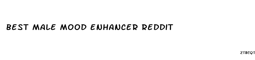 best male mood enhancer reddit