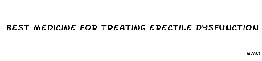 best medicine for treating erectile dysfunction