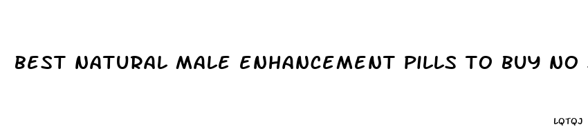 best natural male enhancement pills to buy no side effects