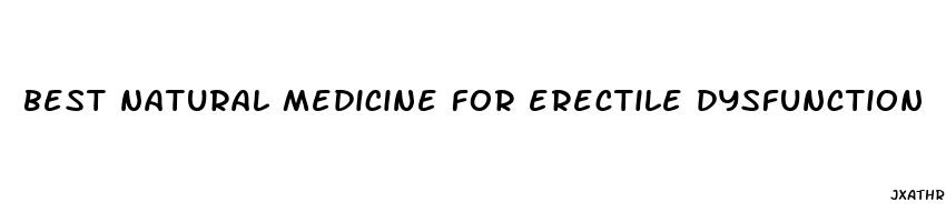 best natural medicine for erectile dysfunction