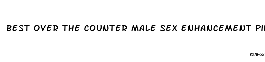 best over the counter male sex enhancement pills