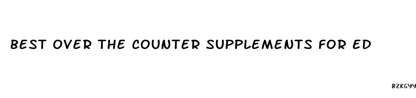 best over the counter supplements for ed