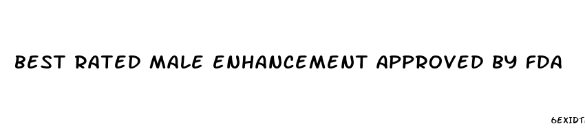 best rated male enhancement approved by fda