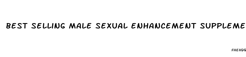 best selling male sexual enhancement supplements