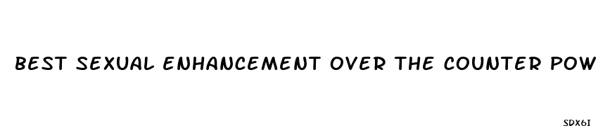 best sexual enhancement over the counter powerzen