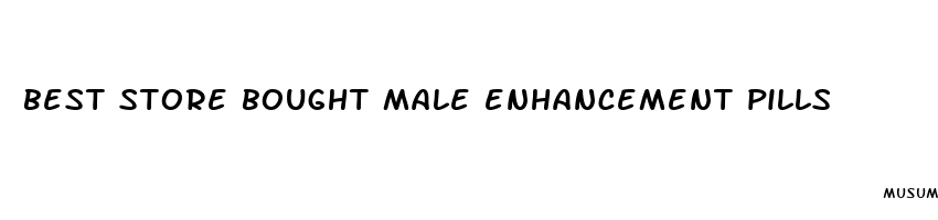 best store bought male enhancement pills