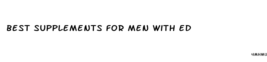 best supplements for men with ed